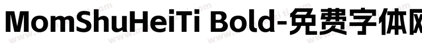 MomShuHeiTi Bold字体转换